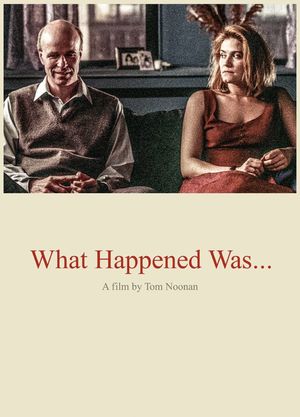What Happened Was...'s poster