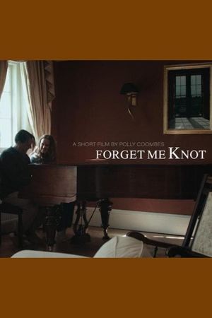 Forget Me Knot's poster