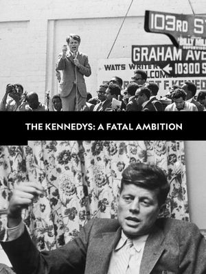 The Kennedys: A Fatal Ambition's poster image