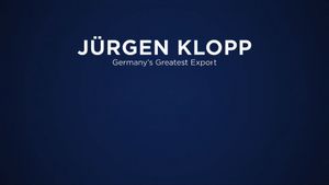 Jürgen Klopp: Germany's Greatest Export's poster