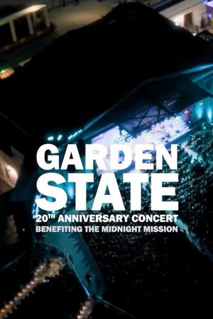 Garden State: The 20th Anniversary Concert's poster