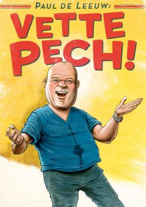 Paul de Leeuw: Vette Pech's poster