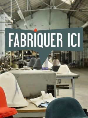 Fabriquer ici's poster