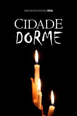 Cidade Dorme's poster