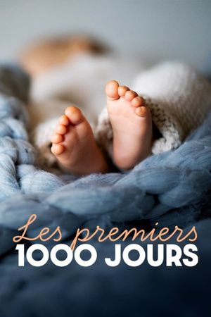 Les Premiers 1000 Jours's poster