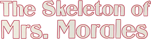 Skeleton of Mrs. Morales's poster