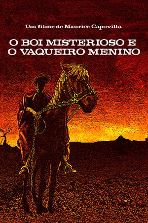 O Boi Misterioso e o Vaqueiro Menino's poster