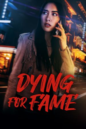 Dying for Fame's poster