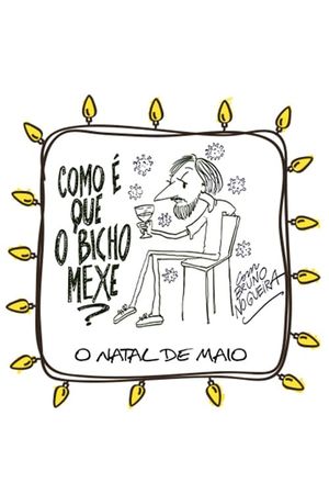 Como é que o Bicho Mexe - O Natal de Maio's poster