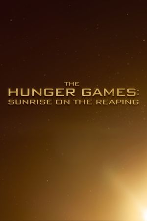 The Hunger Games: Sunrise on the Reaping's poster