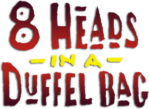 8 Heads in a Duffel Bag's poster