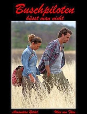 Bush Pilots Do Not Kiss's poster