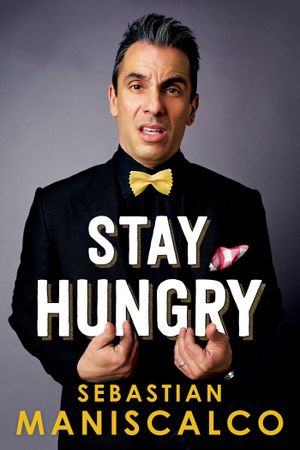 Sebastian Maniscalco: Stay Hungry's poster