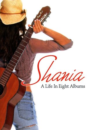 Shania A Life in Eight Albums's poster