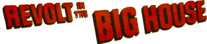 Revolt in the Big House's poster