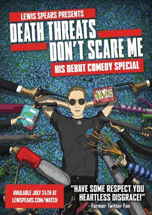 Lewis Spears: Death Threats Don't Scare Me's poster