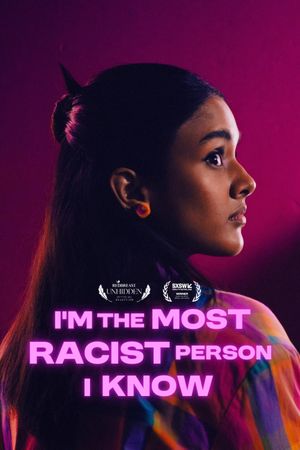 I'm the Most Racist Person I Know's poster