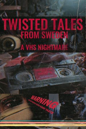 Twisted Tales from Sweden: A VHS Nightmare's poster