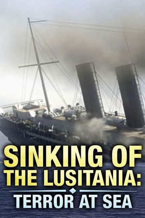 Sinking of the Lusitania: Terror at Sea's poster