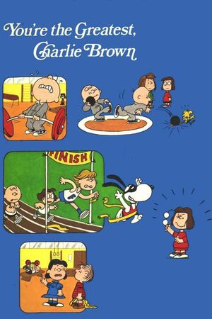 You're the Greatest, Charlie Brown's poster