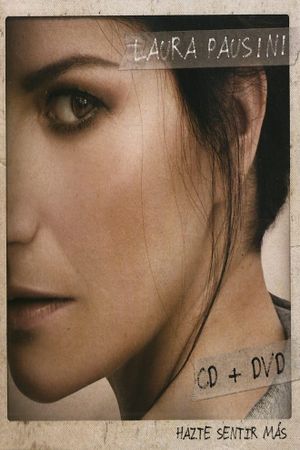 Laura Pausini - Hazte Sentir Mas (Live Circo Massimo)'s poster