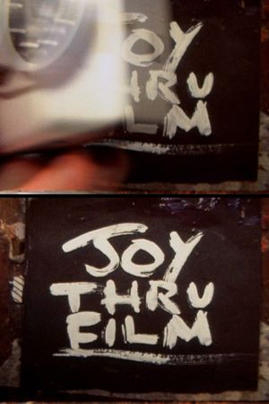 Joy Thru Film's poster