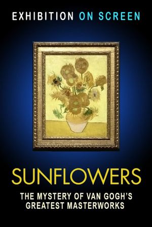 Exhibition on Screen: Sunflowers's poster