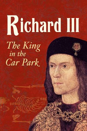 Richard III: The King in the Car Park's poster