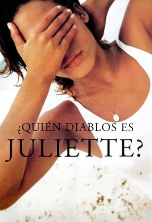 Who the Hell Is Juliette?'s poster