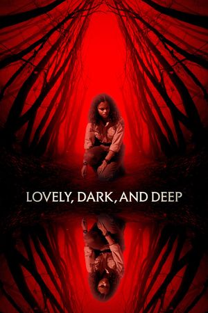 Lovely, Dark, and Deep's poster