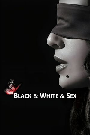 Black & White & Sex's poster