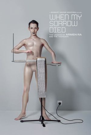 When My Sorrow Died: The Legend of Armen Ra & the Theremin's poster