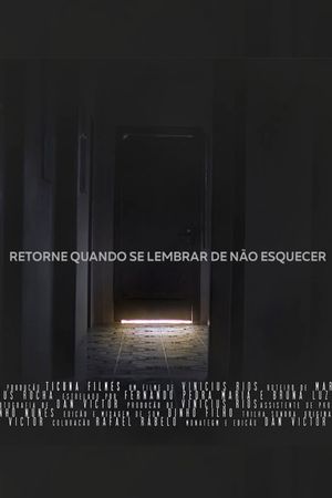 Retorne Quando se Lembrar de Não Esquecer's poster