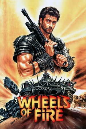 Wheels of Fire's poster