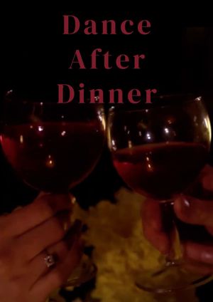 Dance After Dinner's poster