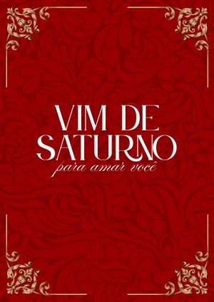 Vim de saturno para amar você's poster