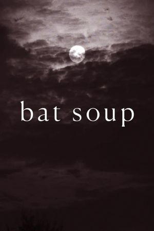 Bat Soup's poster