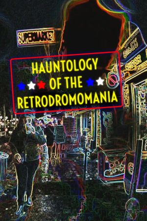 Hauntology of the Retrodromomania's poster