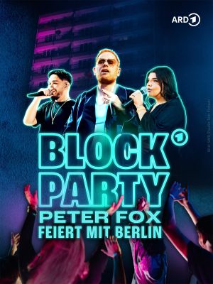 BLOCK PARTY – Peter Fox feiert mit Berlin's poster