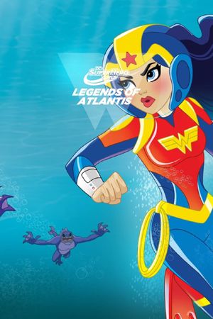 DC Super Hero Girls: Legends of Atlantis's poster