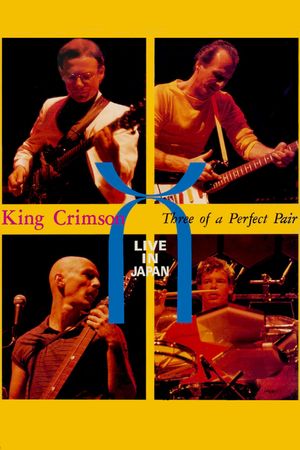 King Crimson: Three of a Perfect Pair Live in Japan's poster