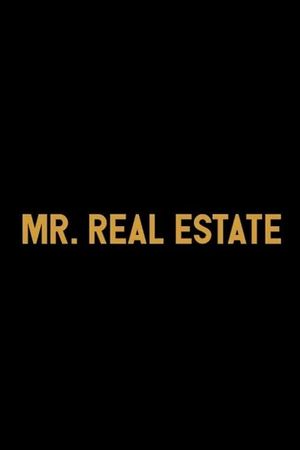 Mr. Real Estate's poster
