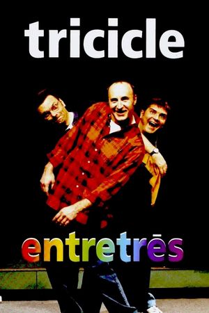 Tricicle: Entretrés's poster