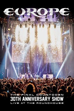 Europe, the Final Countdown 30th Anniversary Show: Live at the Roundhouse's poster