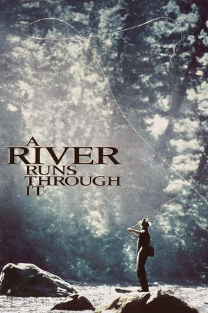 A River Runs Through It's poster