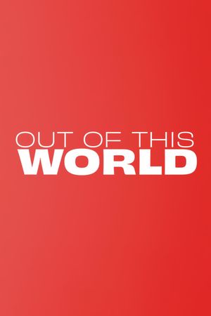 Out of This World's poster