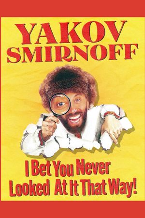 Yakov Smirnoff: I Bet You Never Looked At It That Way!'s poster