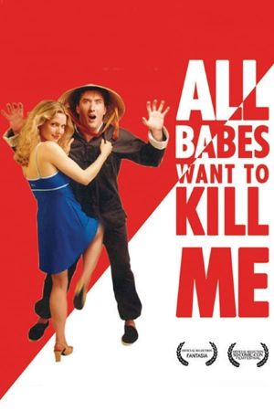 All Babes Want to Kill Me's poster image