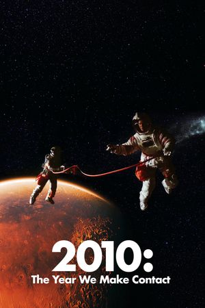 2010: The Year We Make Contact's poster