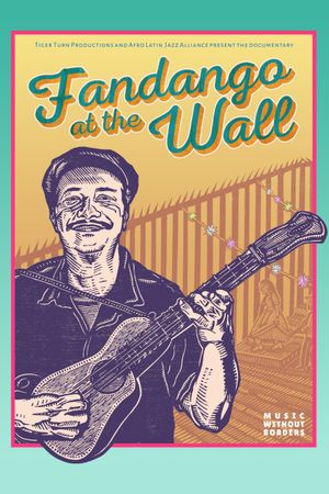 Fandango at the Wall's poster